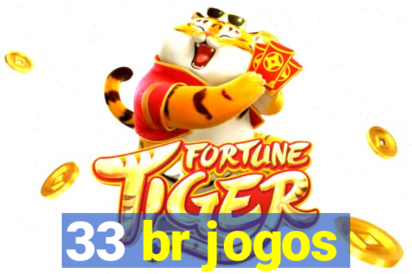 33 br jogos